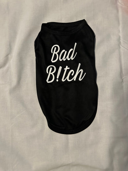 "Bad B!tch" Dog T-Shirt - 4 Legs R Us